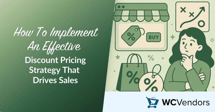 How To Implement An Effective Discount Pricing Strategy That Drives Sales